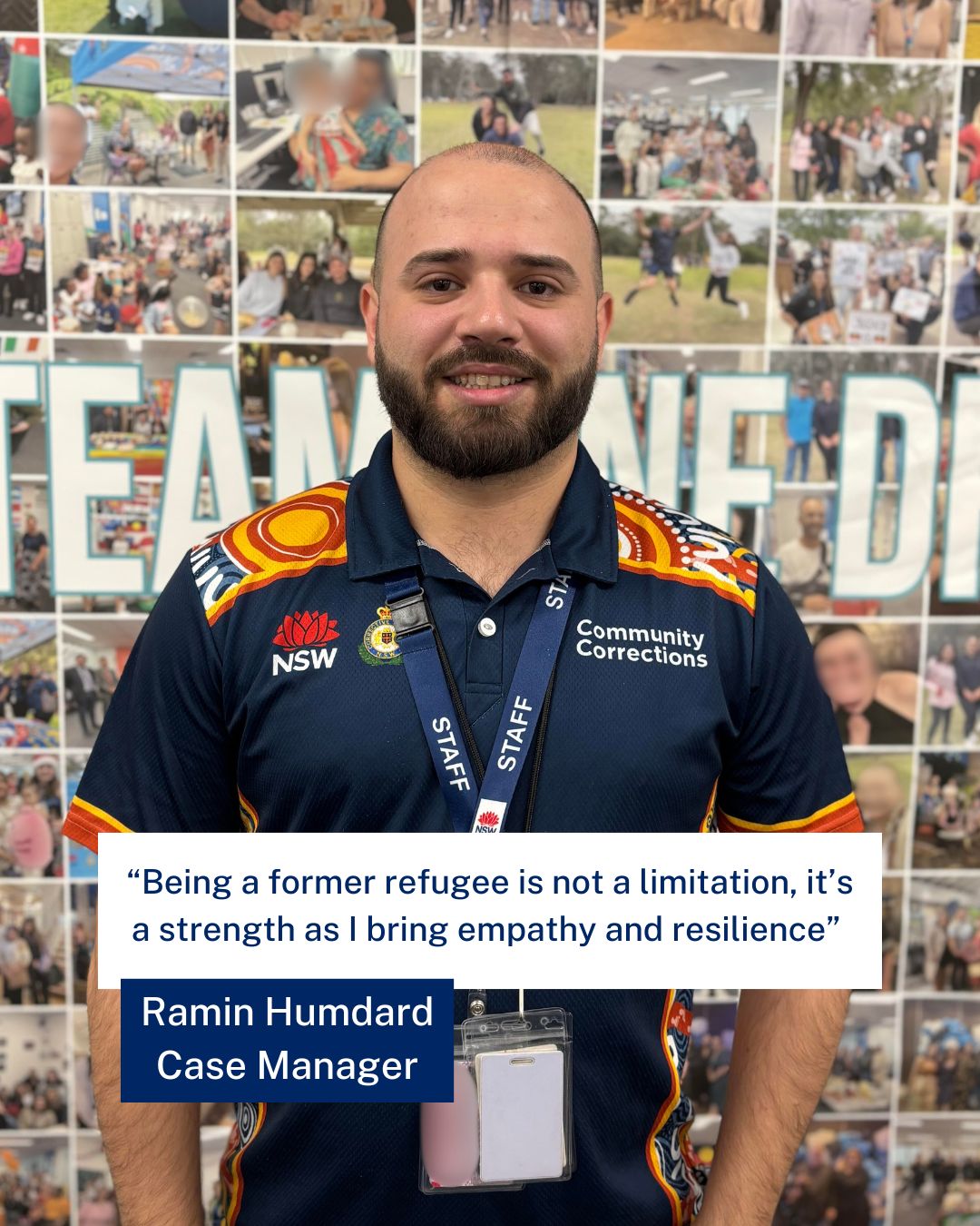 "Being a former refugee is not a limitation, it's a strength as I bring empathy and resilience." Ramin Humdard, Case Manager
